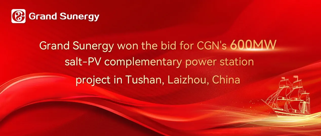 Grand Sunergy Wins Bid for CGN 600MW Salt-PV Complementary Project in Tushan, Laizhou, China